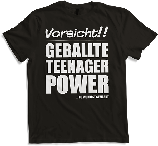 Produktbild von T-Shirt Geballte Teenager Power Lustiger frecher Spruch Teenager