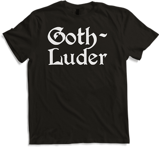 Produktbild von T-Shirt Goth Luder | Frecher Gothic Dark Wave Batcave Spruch Frauen