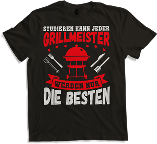 Produktbild von T-Shirt Grillmeister werden nur die Besten Männer Grillen Spruch BBQ