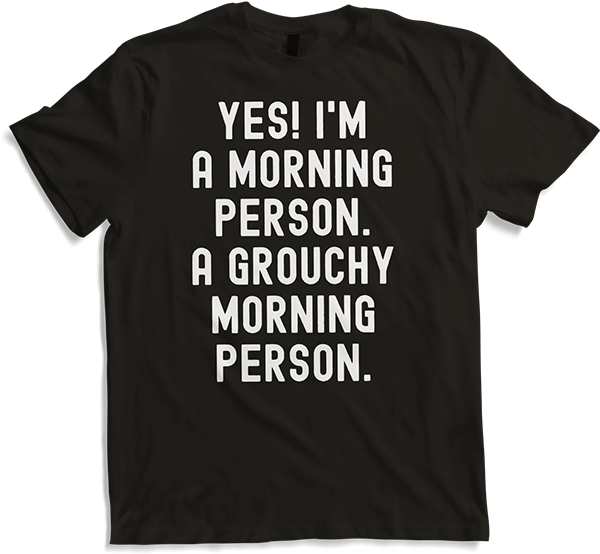 Produktbild von T-Shirt Grouchy Morning Person Spruch sarkastisch Morning People Irony
