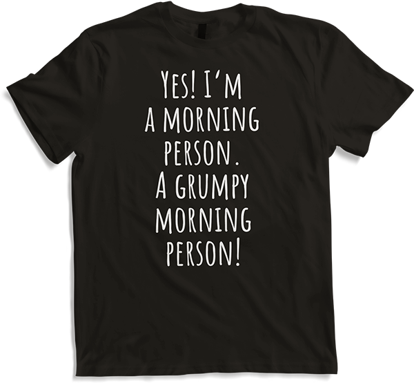 Produktbild von T-Shirt Grumpy Morning Person Spruch sarkastisch Morning People Irony