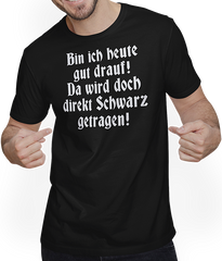 Produktbild von T-Shirt mit Mann Gut drauf: Schwarz tragen Gothic Dark Wave Batcave Spruch