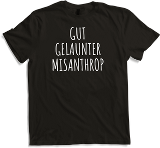 Produktbild von T-Shirt Gut gelaunter Misanthrop Introvetierte lustiges Sprüche