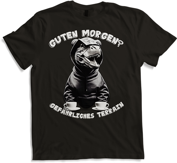 Produktbild von T-Shirt Guten Morgen Gefährliches Terrain Freche Dino Sprüche T-Rex