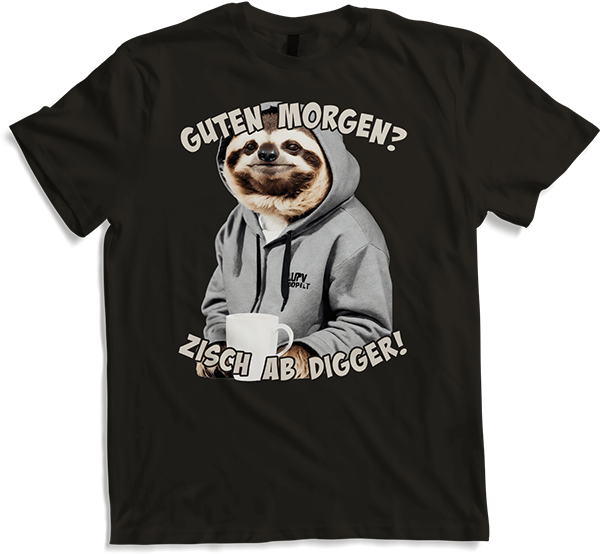Produktbild von T-Shirt Guten Morgen? Zisch ab Digger! Faultier Kaffee Spruch