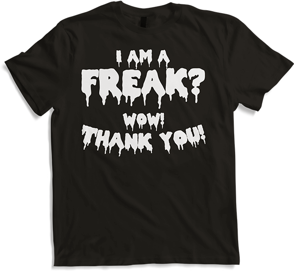 Produktbild von T-Shirt Ich bin ein Freak? Danke! Ironischer Spruch sarkastische Nerd Sprüche