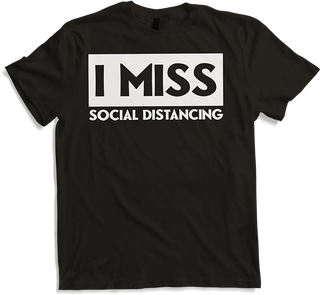 Produktbild von T-Shirt Ich vermisse soziale Distanzierung