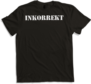 Produktbild von T-Shirt Inkorrekt Politisches Statement Protest Sprüche Standpunkt