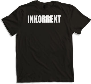 Produktbild von T-Shirt Inkorrekt Politisches Statement Protest Sprüche Standpunkt