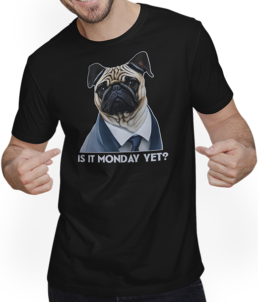 Produktbild von T-Shirt mit Mann Is it Monday yet? Montag Sprüche Arbeit Spruch Büro Mops