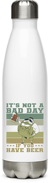Produktbild von Edelstahlflasche It's Not A Bad Day If You Have Beer Spruch Drinker Pub Pub