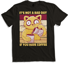 Produktbild von T-Shirt It's Not A Bad Day If You Have Coffee Kaffee Katzen Sprüche