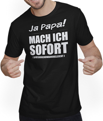 Produktbild von T-Shirt mit Mann Ja Papa mach ich sofort Frecher Spruch für Jugendliche