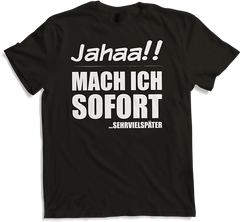 Produktbild von T-Shirt Jahaa!! Mach sofort später Lustiger frecher Spruch Teenager