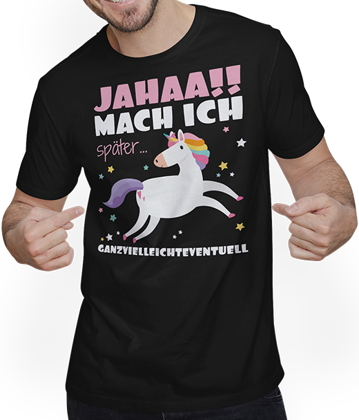 Produktbild von T-Shirt mit Mann Jahaa!! Mach später Einhorn Mädchen frecher Spruch Teenager