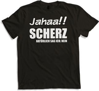 Produktbild von T-Shirt Jahaa!! Scherz. NEIN! | Lustiger frecher Spruch Teenager