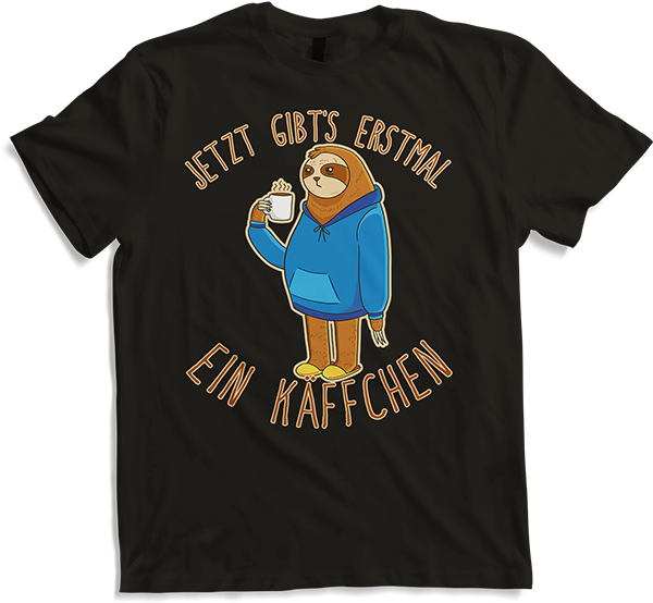 Produktbild von T-Shirt Jetzt gibt's erstmal ein Käffchen Kaffee Sprüche Faultier