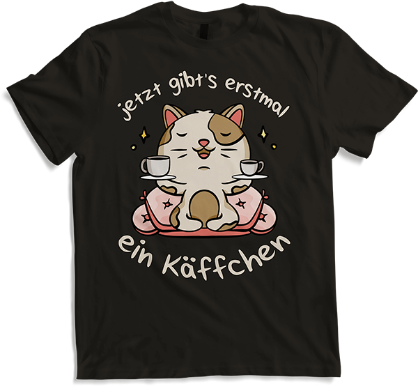 Produktbild von T-Shirt Jetzt gibt's erstmal ein Käffchen Katze Kaffee Sprüche