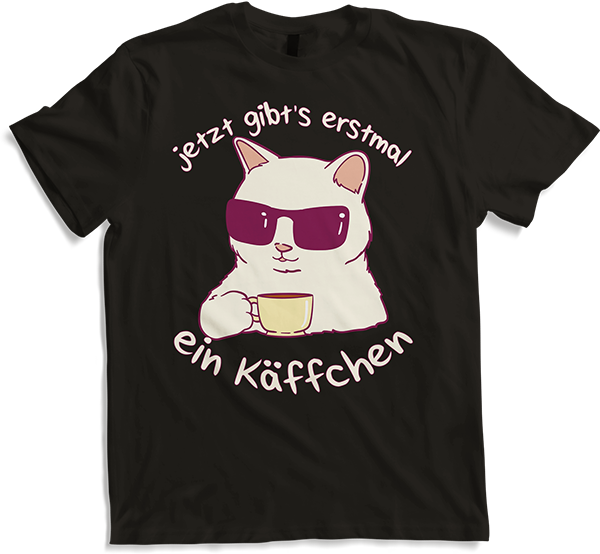 Produktbild von T-Shirt Jetzt gibt's erstmal ein Käffchen Katze Kaffee Sprüche