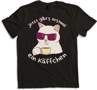 Produktbild von T-Shirt Jetzt gibt's erstmal ein Käffchen Katze Kaffee Sprüche
