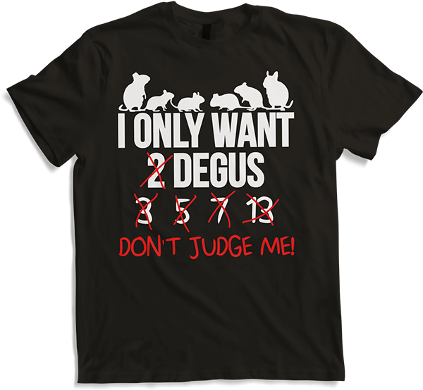 Produktbild von T-Shirt Lustiger Degu Spruch für Mädchen & Frauen | Octodon Degus Fun