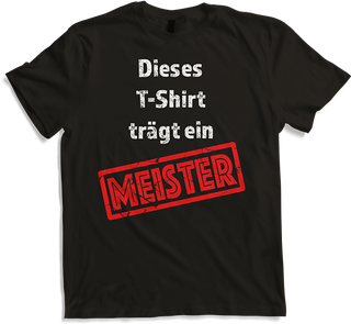 Produktbild von T-Shirt Lustiger Meister Spruch | Lustiger Handwerker Spruch