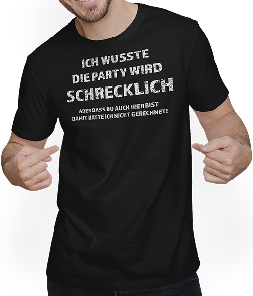 Produktbild von T-Shirt mit Mann Lustiger Party Spruch | Sarkastischer Zynischer Spruch