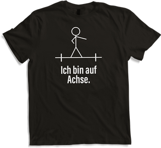 Produktbild von T-Shirt Lustiger Spruch | Ich bin auf Achse | Witziges Geschenk