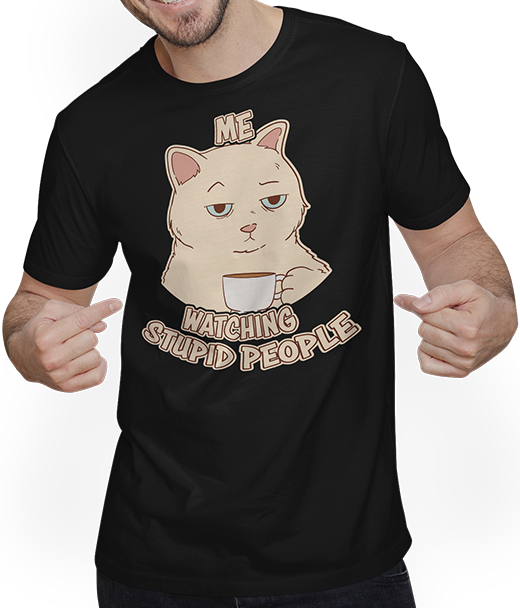 Produktbild von T-Shirt mit Mann Me watching dumm people sarkastische freche Katze Spruch