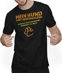 Produktbild von T-Shirt mit Mann Mein Hund hört hervorragend Sarkastische Hunde Sprüche