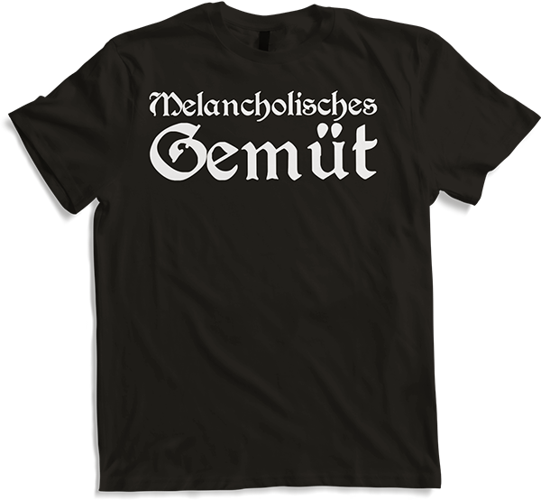 Produktbild von T-Shirt Melancholisches Gemüt Gothic Sprüche Dark Wave Batcave Goth