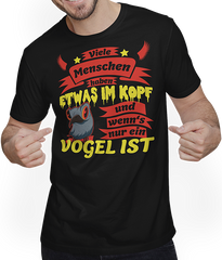 Produktbild von T-Shirt mit Mann Menschen haben was im Kopf und wenn's nur ein Vogel ist