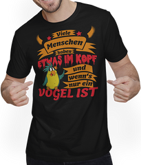 Produktbild von T-Shirt mit Mann Menschen haben was im Kopf und wenn's nur ein Vogel ist