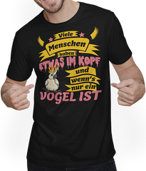 Produktbild von T-Shirt mit Mann Menschen haben was im Kopf und wenn's nur ein Vogel ist