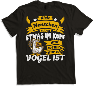 Produktbild von T-Shirt Menschen haben was im Kopf und wenn's nur ein Vogel ist