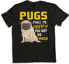 Produktbild von T-Shirt Mops Make Me Happy You Not So Much | Lustiger Mops Spruch