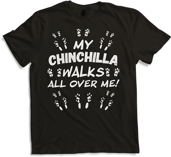 Produktbild von T-Shirt My Chinchilla Walks All Over Me Lustiger Chinchilla-Spruch