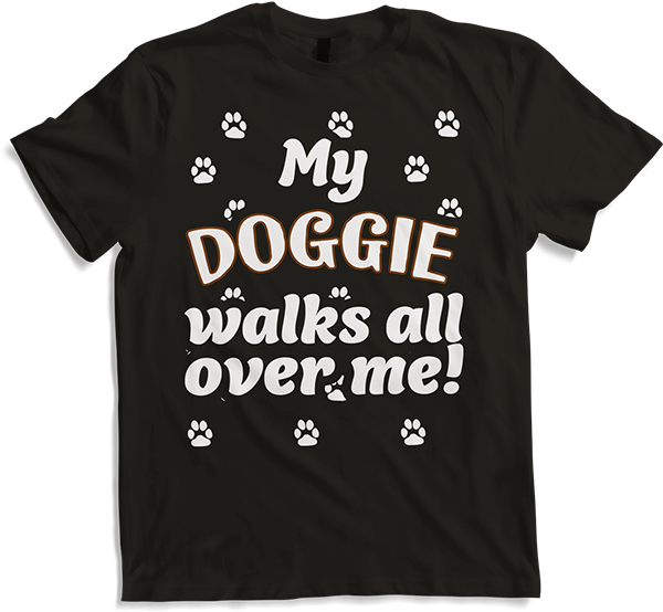 Produktbild von T-Shirt My Doggie Walks All Over Me Hundespruch