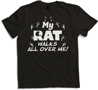 Produktbild von T-Shirt My Rat Walks All Over Me Haustierratten-Spruch "Fancy Ratte"
