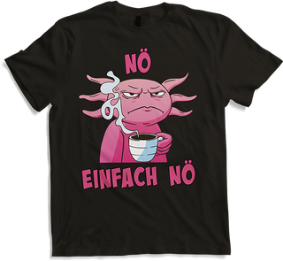 Produktbild von T-Shirt NÖ Axolotl | Lustiger Cooler Spruch | Für Mädchen & Jungs