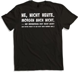 Produktbild von T-Shirt Ne nicht heute Lustiger frecher Spruch Teenager Mädchen
