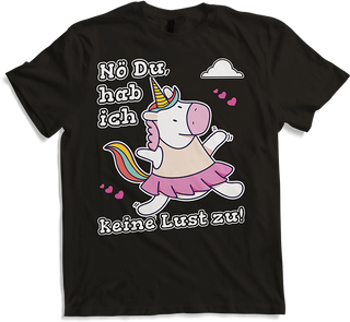 Produktbild von T-Shirt Nö Du keine Lust Cooler frecher Spruch Mädchen & Teenager