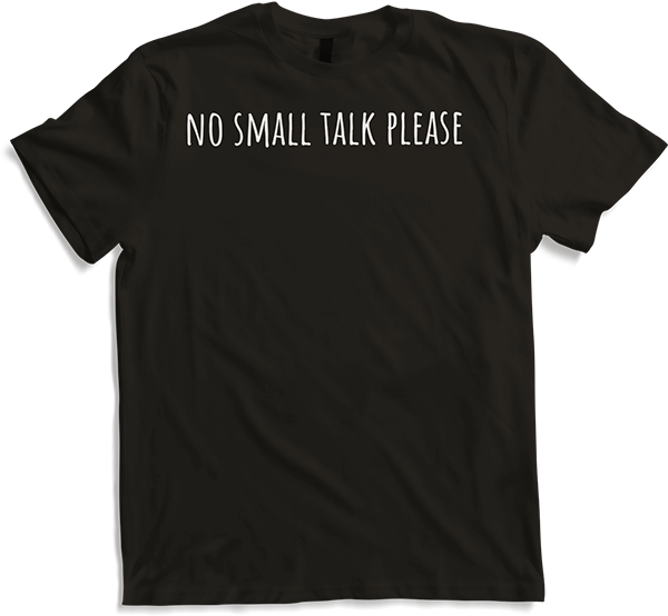 Produktbild von T-Shirt No Small Talk Please Antisocial Funny Introvert Spruch