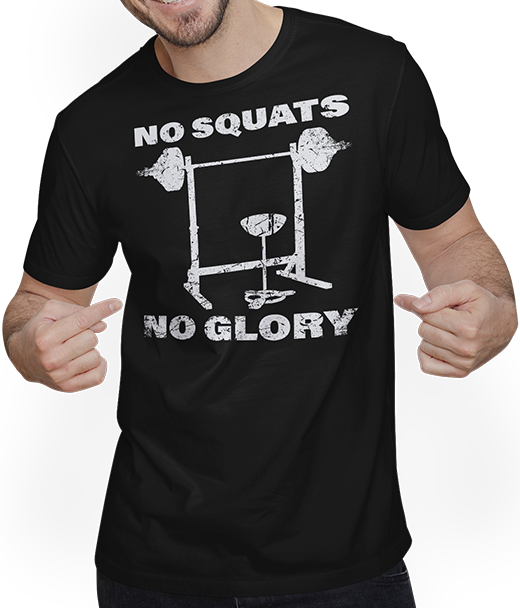 Produktbild von T-Shirt mit Mann No Squats No Glory | Bodybuilding Muskel Gewichtheben