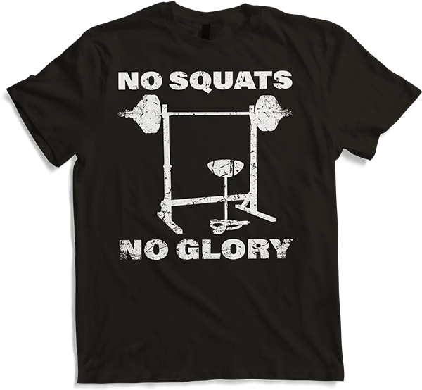 Produktbild von T-Shirt No Squats No Glory | Bodybuilding Muskel Gewichtheben