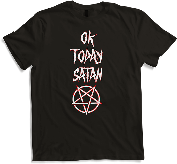 Produktbild von T-Shirt OK Today Satan Pentagramm Lustiger Antichrist Spruch Teufel Metall