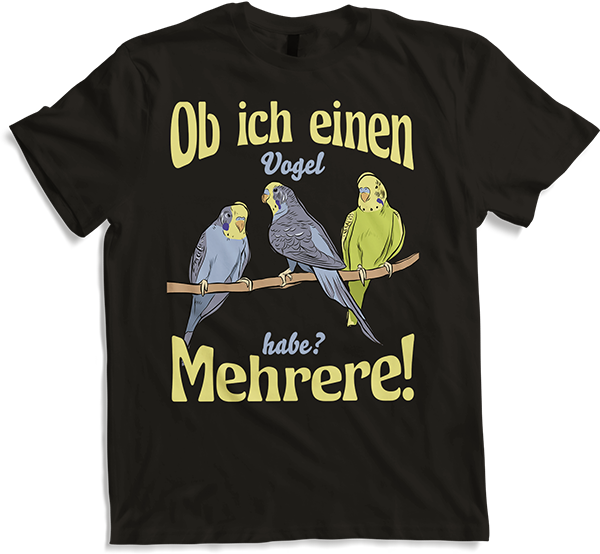 Produktbild von T-Shirt Ob ich einen Vogel habe? Mehrere! Wellensittich Sprüche