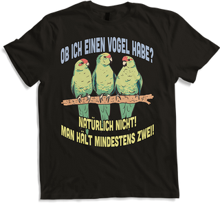 Produktbild von T-Shirt Ob ich einen Vogel habe? Sarkastische Ziegensittich Sprüche