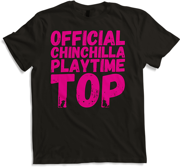 Produktbild von T-Shirt Official Chinchilla Playtime Top | Chinchillas Sprüche Girls