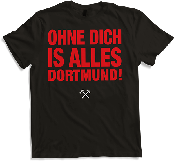 Produktbild von T-Shirt Ohne Dich ist alles Dortmund | Gelsenkirchen Stadt Fan